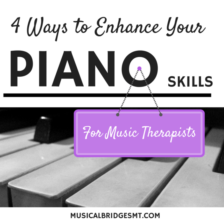 4 Ways to Enhance Your Piano Skills: For Music Therapists